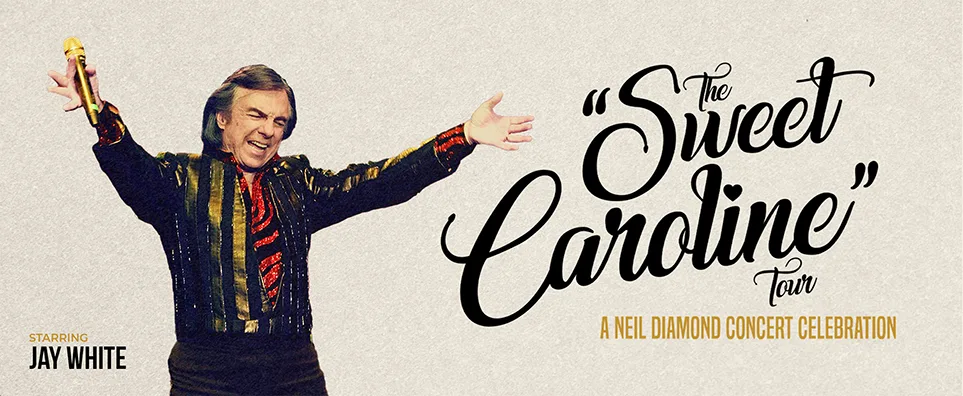 The Sweet Caroline Tour - Neil Diamond Tribute Info Page Header